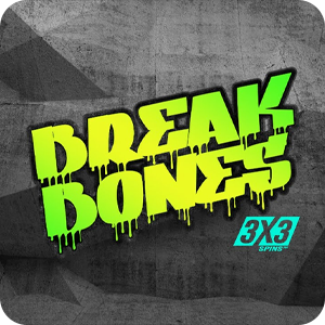 BREAK BONES