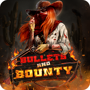 BULLETS AND BOUNTY